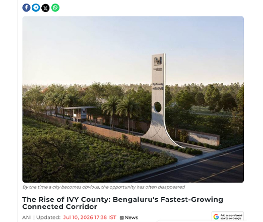The Rise of IVY County: Bengaluru’s Fastest-Growing Connected Corridor